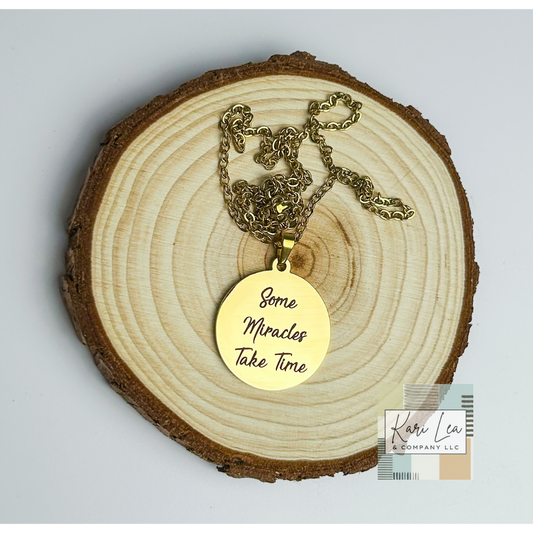 Some Miracles Take Time Necklace