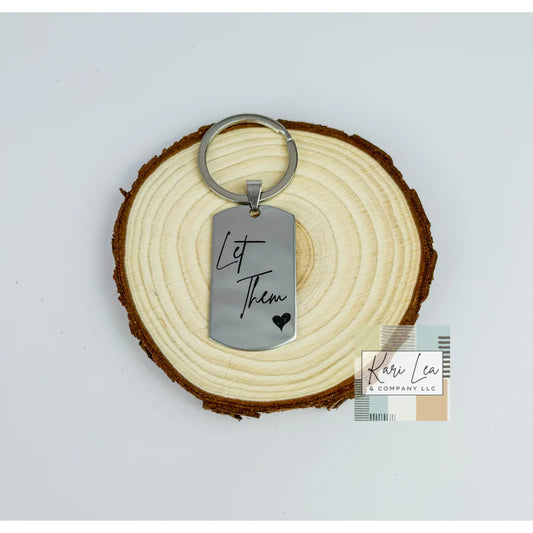 Let Them Dog Tag Keychain