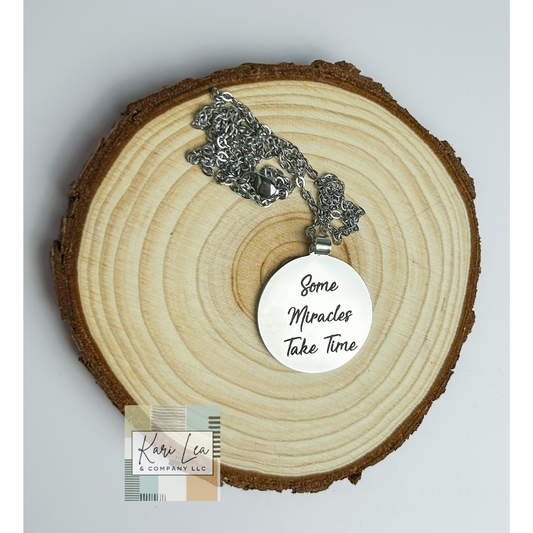 Some Miracles Take Time Necklace